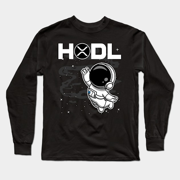 HODL Astronaut Ripple XRP Coin To The Moon Crypto Token Cryptocurrency Blockchain Wallet Birthday Gift For Men Women Kids Long Sleeve T-Shirt by Thingking About